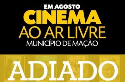 ADIAMENTO DA 2.ª SEMANA DE CINEMA AO AR LIVRE