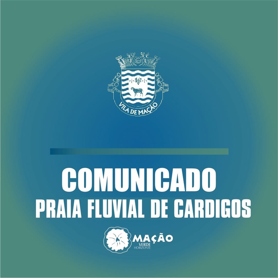 COMUNICADO - INTERDIÇÃO A BANHOS NA PRAIA FLUVIAL DE CARDIGOS